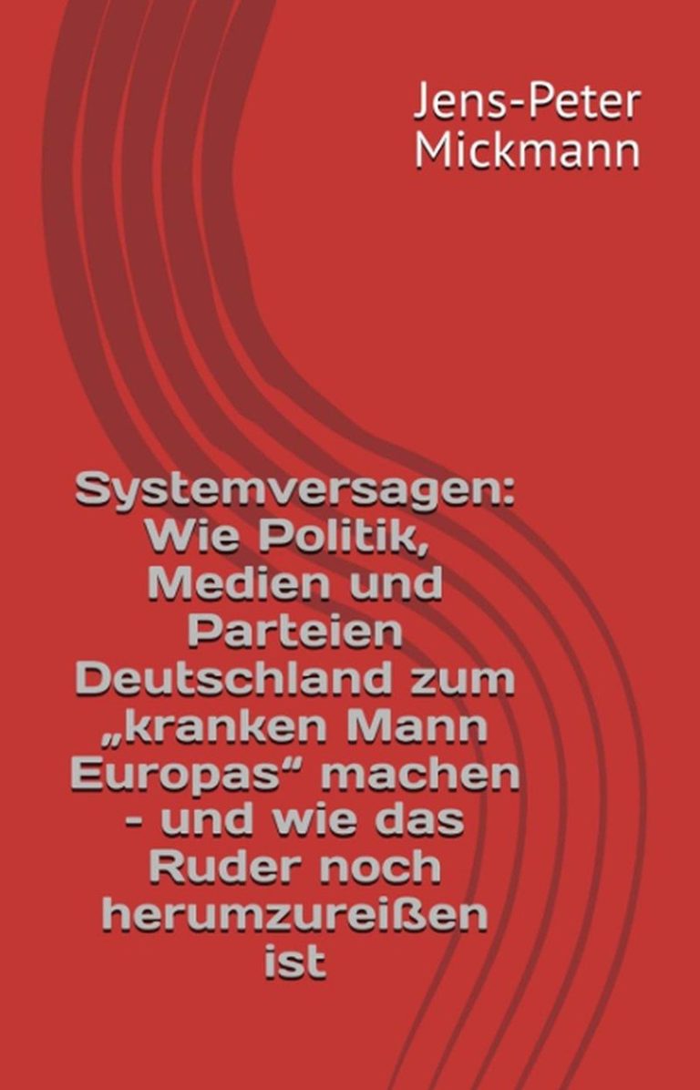 Buchcover Systemversagen von Jens-Peter Mickmann - Analyse von Politik, Medien, Parteien