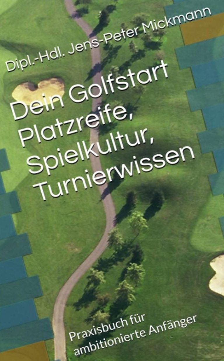 Buchcover Dein Golfstart von Jens-Peter Mickmann - Platzreife, Spielkultur, Turnierwissen