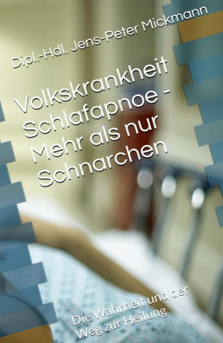 Buchcover Volkskrankheit Schlafapnoe mehr als nur Schnarchen von Jens-Peter Mickmann - Die unsichtbare Gefahr der Nacht erkennen, verstehen 