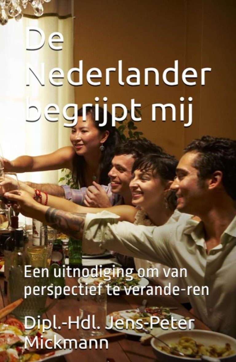 Buchcover De Nederlander begrijpt mij von Jens-Peter MIckmann - Een uitnodiging om van perspectief te