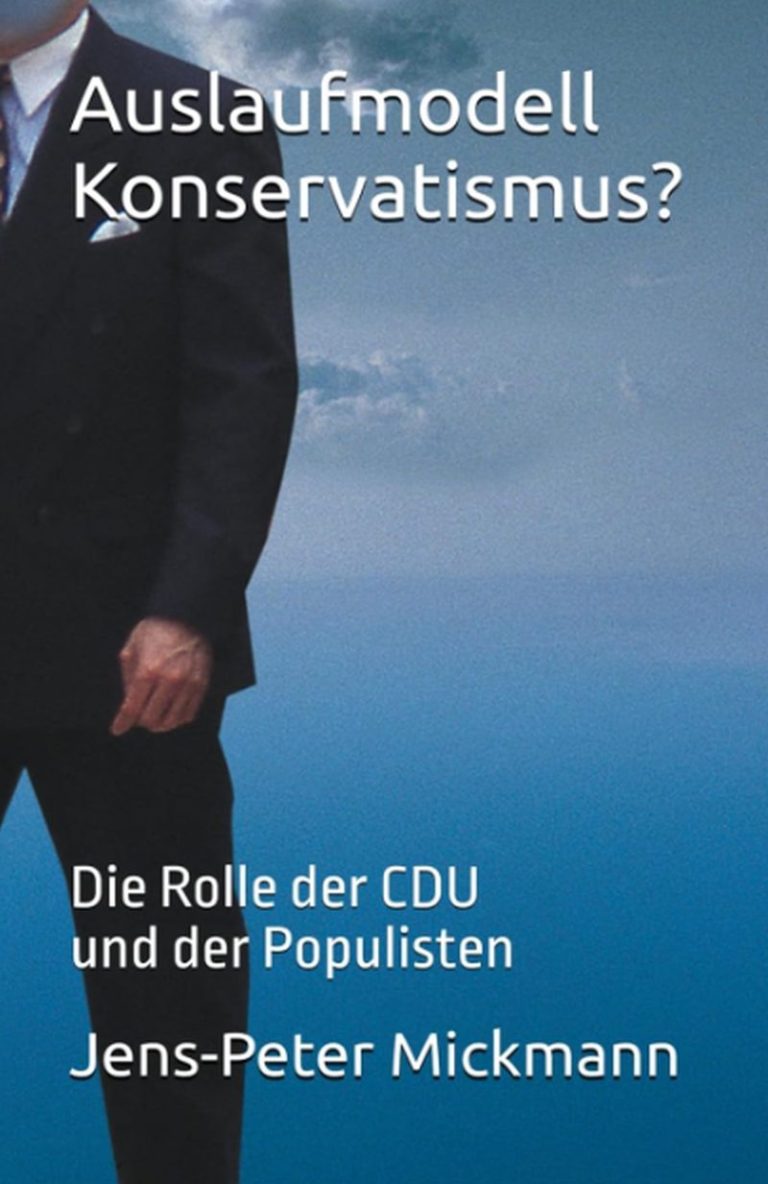 Buchcover Auslaufmodell Konservatismus? von Jens-Peter Mickmann - Konservative Haltung, traditionelle Werte und Ideologien,