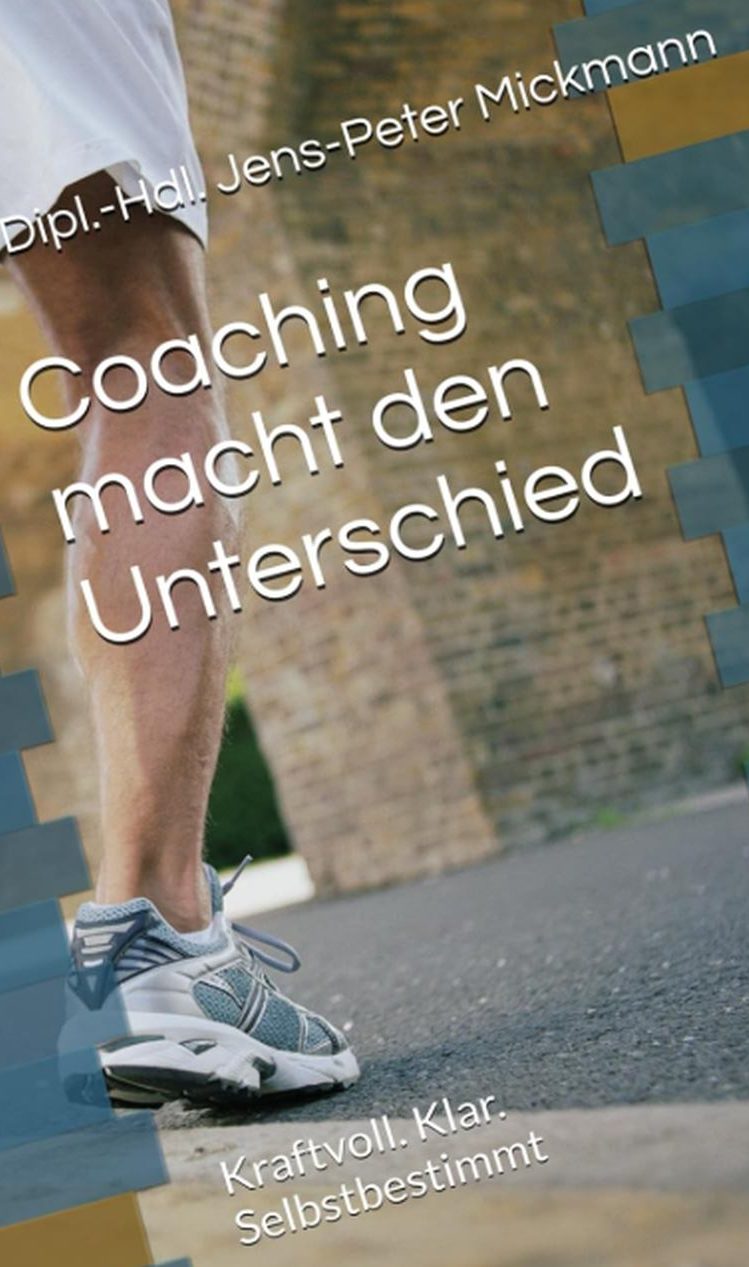 Buchcover Coaching macht den Unterschied von Jens-Peter Mickmann - Coaching für Schüler, Studenten, Lehrkräfte
