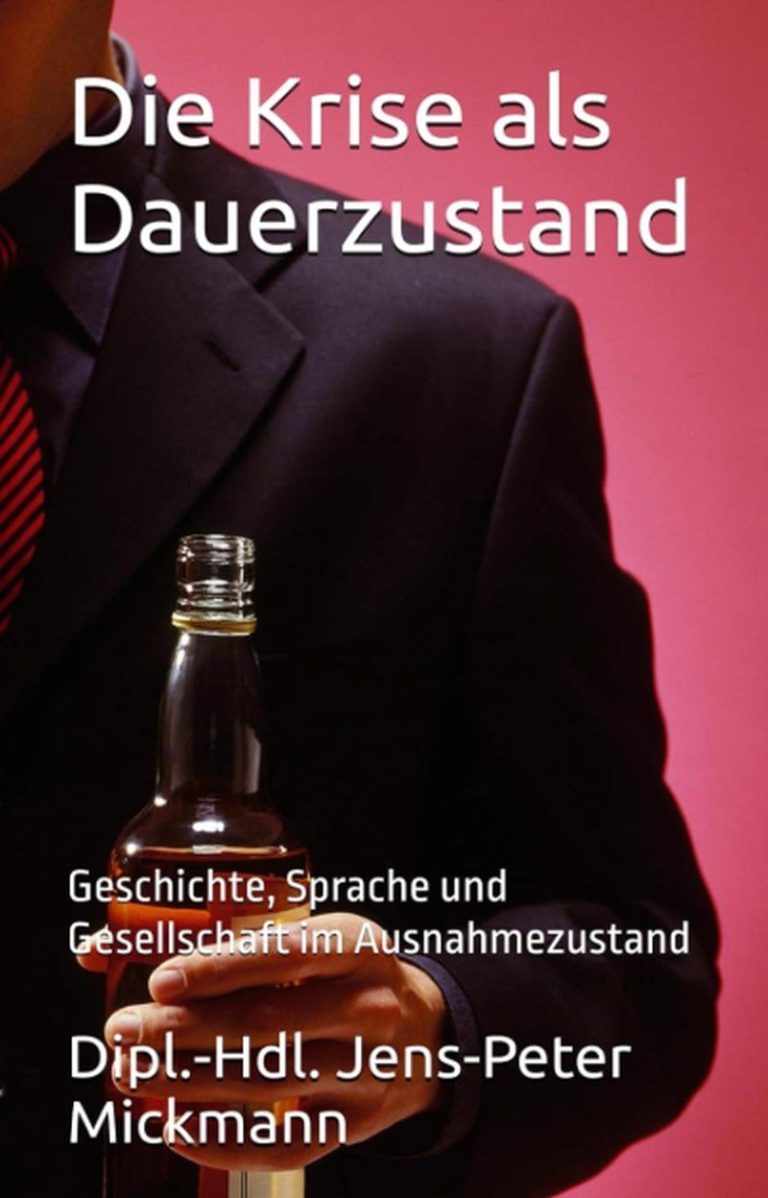 Buchcover Die Krise als Dauerzustand von Jens-Peter Mickmann - Geschichte, Sprache und Gesellschaft im Ausnahmezustand