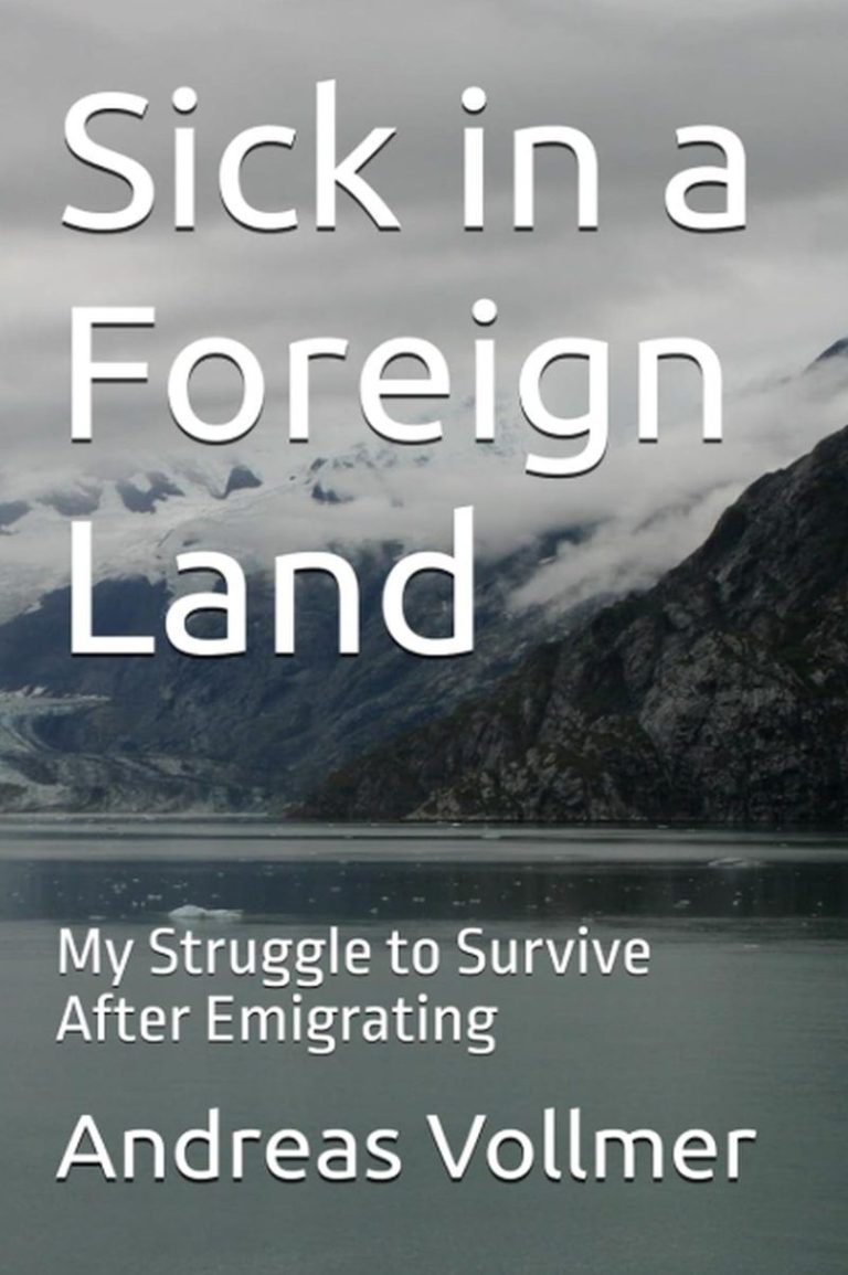 Buchcover Sick in a Foreign Land by Andreas Vollmer - My Struggle to Survivie After Emigrating