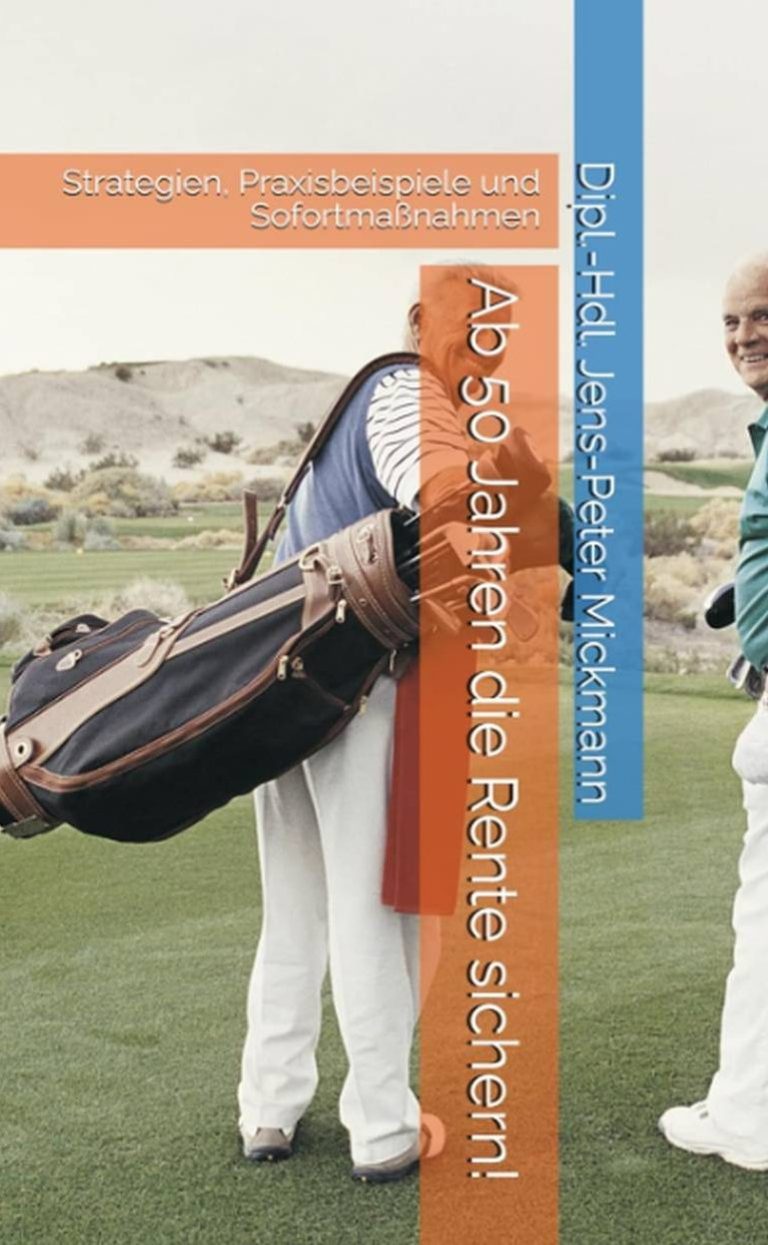 Buchcover Ab 50 Jahren die Rente sichern! von Jens-Peter Mickmann - Strategien, Praxisbeispiele und Sofortmaßnahmen