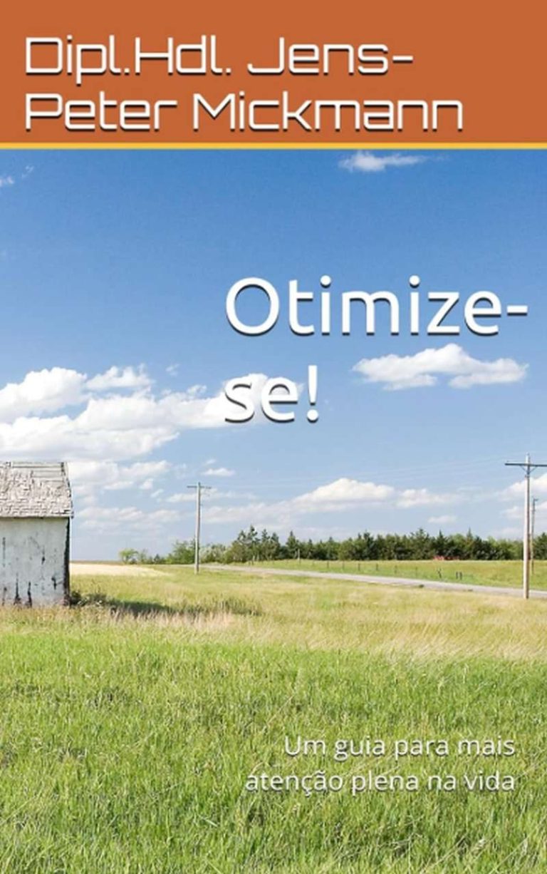 Buchcover Otimize-se von Jens-Peter Mickmann - Um guia para mais atenção plena na vida