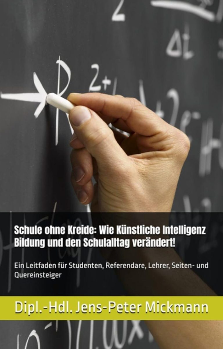 Buchcover Schule ohne Kreide von Jens-Peter  Mickmann - Künstliche Intelligenz, Ein Leitfaden für Lehrkräfte